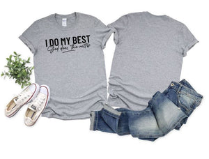 I Do My Best God does the rest Tshirt  **Free Shipping**