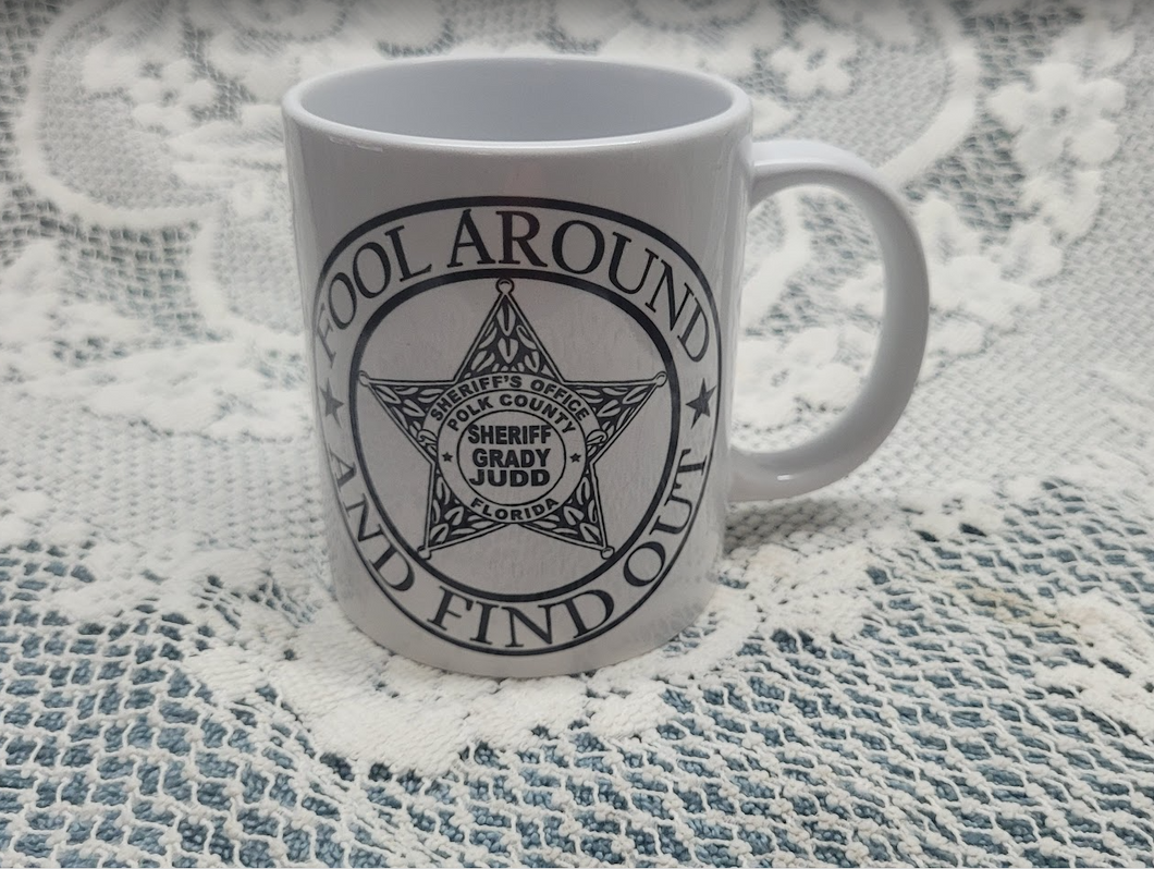 Polk County Sheriff Grady Judd 12oz Coffee Cup, FAFO  Free Shipping