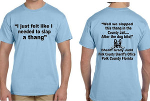 We Just Slapped This Thing In The County Jail Comment ~ Tshirt  Feb 2024  Free Shipping