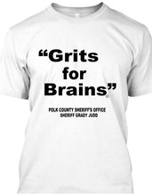 Polk County Sheriff Grady Statement "Grits for Brains" Free Shipping