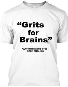 Polk County Sheriff Grady Statement "Grits for Brains" Free Shipping