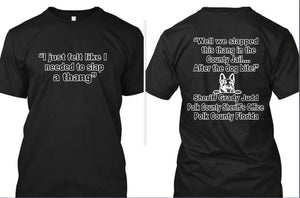 We Just Slapped This Thing In The County Jail Comment ~ Tshirt  Feb 2024  Free Shipping