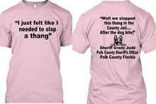 We Just Slapped This Thing In The County Jail Comment ~ Tshirt  Feb 2024  Free Shipping