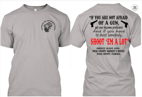 Sheriff Grady Judd Quote, Shoot em' A Lot T-Shirt