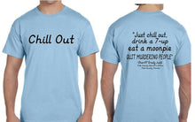 Chill Out ~ Sheriff Grady Judd Statement   **Free Shipping**