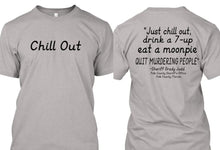 Chill Out ~ Sheriff Grady Judd Statement   **Free Shipping**