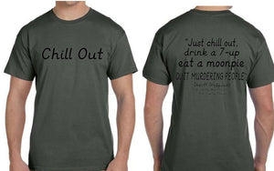 Chill Out ~ Sheriff Grady Judd Statement   **Free Shipping**