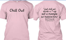 Chill Out ~ Sheriff Grady Judd Statement   **Free Shipping**